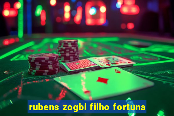 rubens zogbi filho fortuna